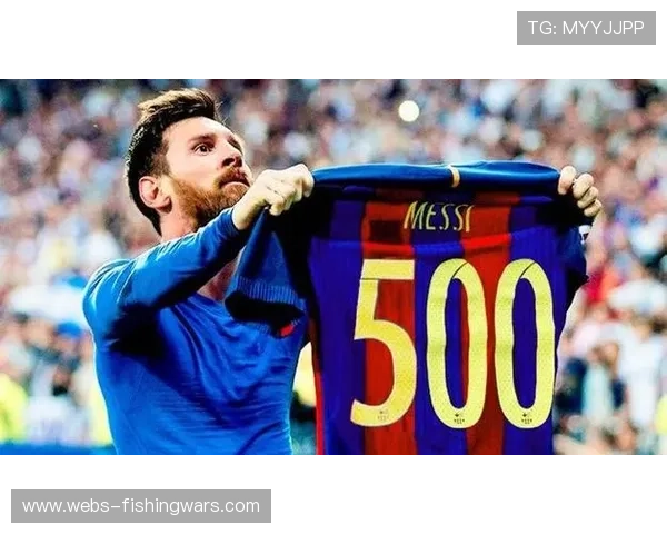 梅西632场最快达成500球，效率超越C罗和凯恩